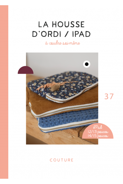 La housse d'ordinateur / iPad (patron pdf)
