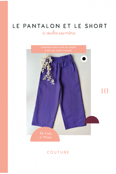 Le Pantalon et le short (patron pochette)